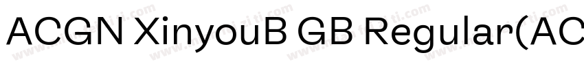 ACGN XinyouB GB Regular(ACGN Xinyou字体转换